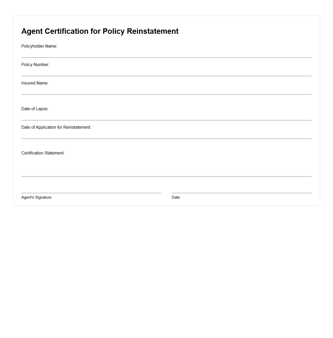 Agent Certification for Policy Reinstatement